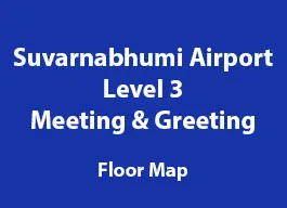 Suvarnabhumi Airport, Level 3 floor map, Meeting & Greeting gallery