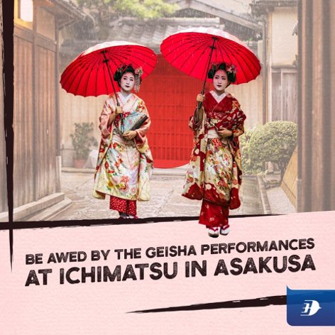 Be awed by the Geisha performance at Ichimatsu in Asakusa