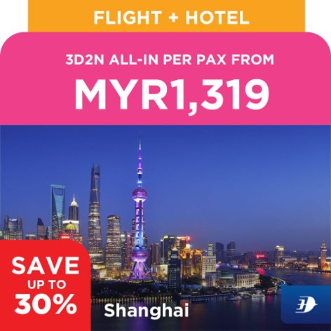 Shanghai, 3D2N all-in per pax from MYR1,319