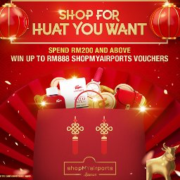 Shop for ‘Huat’ you want this CNY at Malaysia Airports and win big