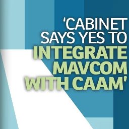 ‘Cabinet says yes to integrate Mavcom with CAAM’