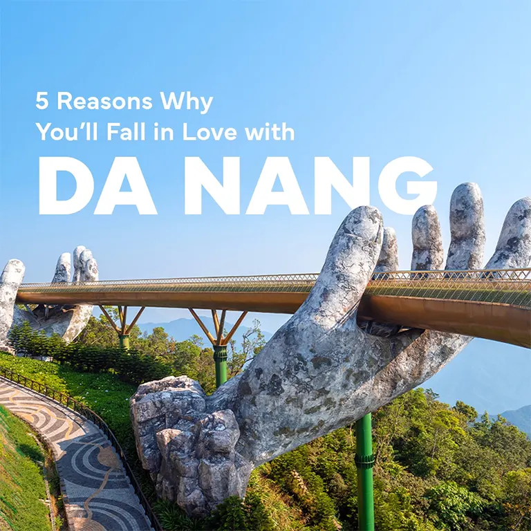 5 reasons you will fall in love with Da Nang